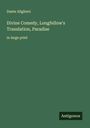 Dante Alighieri: Divine Comedy, Longfellow's Translation, Paradise, Buch