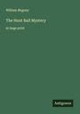 William Magnay: The Hunt Ball Mystery, Buch