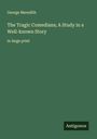 George Meredith: The Tragic Comedians; A Study in a Well-known Story, Buch