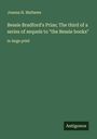 Joanna H. Mathews: Bessie Bradford's Prize; The third of a series of sequels to "the Bessie books", Buch
