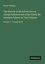 Henry Fielding: The History of the Adventures of Joseph Andrews and of his Friend Mr. Abraham Adams; In Two Volumes, Buch