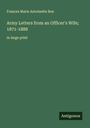 Frances Marie Antoinette Roe: Army Letters from an Officer's Wife; 1871-1888, Buch