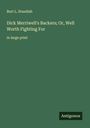 Burt L. Standish: Dick Merriwell's Backers; Or, Well Worth Fighting For, Buch