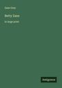 Zane Grey: Betty Zane, Buch