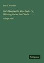 Burt L. Standish: Dick Merriwell's Aëro Dash; Or, Winning Above the Clouds, Buch
