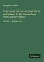 Theophilus Cibber: The Lives of the Poets of Great Britain and Ireland, To The Time Of Dean Swift; In Four Volumes, Buch