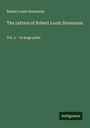 Robert Louis Stevenson: The Letters of Robert Louis Stevenson, Buch