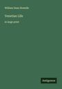 William Dean Howells: Venetian Life, Buch