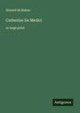 Honoré de Balzac: Catherine De Medici, Buch