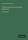 Frank Preston Stearns: The Life and Genius of Nathaniel Hawthorne, Buch
