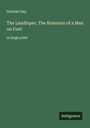 Holman Day: The Landloper; The Romance of a Man on Foot, Buch