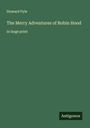 Howard Pyle: The Merry Adventures of Robin Hood, Buch