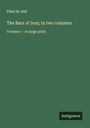 Ethel M. Dell: The Bars of Iron; In two volumes, Buch