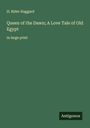 H. Rider Haggard: Queen of the Dawn; A Love Tale of Old Egypt, Buch