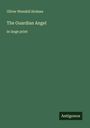 Oliver Wendell Holmes: The Guardian Angel, Buch