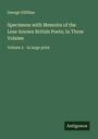 George Gilfillan: Specimens with Memoirs of the Less-known British Poets; In Three Volume, Buch