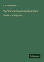 J. A. Hammerton: The World's Greatest Books; Fiction, Buch
