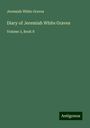 Jeremiah White Graves: Diary of Jeremiah White Graves, Buch