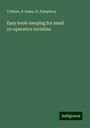 G. Hines: Easy book-keeping for small co-operative societies, Buch