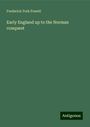 Frederick York Powell: Early England up to the Norman conquest, Buch