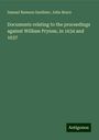 Samuel Rawson Gardiner: Documents relating to the proceedings against William Prynne, in 1634 and 1637, Buch