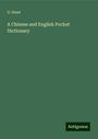 G. Stent: A Chinese and English Pocket Dictionary, Buch