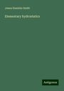 James Hamblin Smith: Elementary hydrostatics, Buch