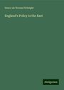 Henry De Worms Pirbright: England's Policy in the East, Buch