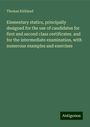 Thomas Kirkland: Elementary statics, principally designed for the use of candidates for first and second class certificates. and for the intermediate examination, with numerous examples and exercises, Buch