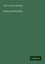 John Lancaster Spalding: Essays and Reviews, Buch