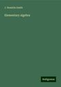 J. Hamblin Smith: Elementary algebra, Buch