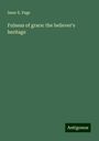 Isaac E. Page: Fulness of grace: the believer's heritage, Buch