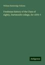 William Bainbridge Fellows: Freshman history of the Class of eighty, Dartmouth college, for 1876-7, Buch