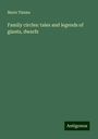 Marie Timme: Family circles: tales and legends of giants, dwarfs, Buch