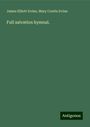 James Elliott Irvine: Full salvation hymnal., Buch