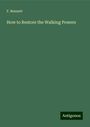 F. Bennett: How to Restore the Walking Powers, Buch