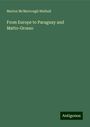 Marion McMurrough Mulhall: From Europe to Paraguay and Matto-Grosso, Buch