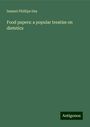 Samuel Phillips Day: Food papers: a popular treatise on dietetics, Buch