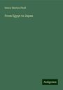 Henry Martyn Field: From Egypt to Japan, Buch