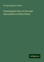 George Augustus Perley: Genealogical chart of the male descendants of Allen Perley, Buch