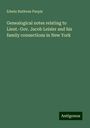 Edwin Ruthven Purple: Genealogical notes relating to Lieut.-Gov. Jacob Leisler and his family connections in New York, Buch