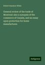 Robert Smeaton White: General review of the trade of Montreal: also a synopsis of the commerce of Canada, and an essay upon protection for home manufactures, Buch