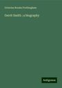 Octavius Brooks Frothingham: Gerrit Smith ; a biography, Buch