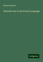 Etienne Lambert: Idiomatic Key to the French Language, Buch