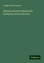 Joseph Gaston Symmes: Historical sketch of Monmouth Presbytery and its churches, Buch