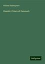 William Shakespeare: Hamlet, Prince of Denmark, Buch