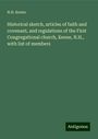 N. H. Keene: Historical sketch, articles of faith and covenant, and regulations of the First Congregational church, Keene, N.H., with list of members, Buch