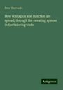 Peter Shorrocks: How contagion and infection are spread, through the sweating system in the tailoring trade, Buch