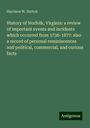 Harrison W. Burton: History of Norfolk, Virginia: a review of important events and incidents which occurred from 1736-1877: also a record of personal reminiscences and political, commercial, and curious facts, Buch