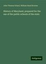 John Thomas Scharf: History of Maryland, prepared for the use of the public schools of the state, Buch